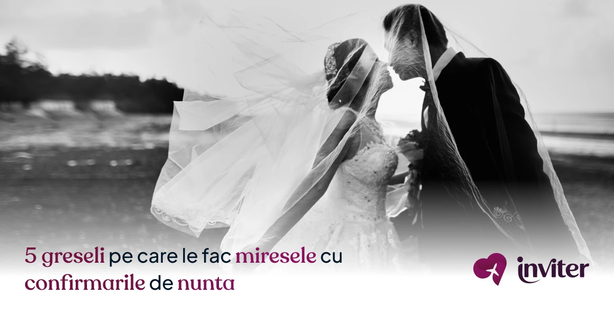5 greseli pe care le fac miresele cu confirmarile de nunta